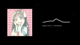 yandere - sugar rush++braincoat