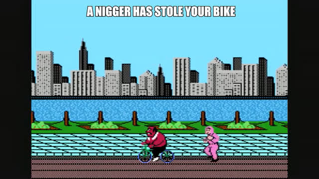 NIGGER STOLE MY BIKE