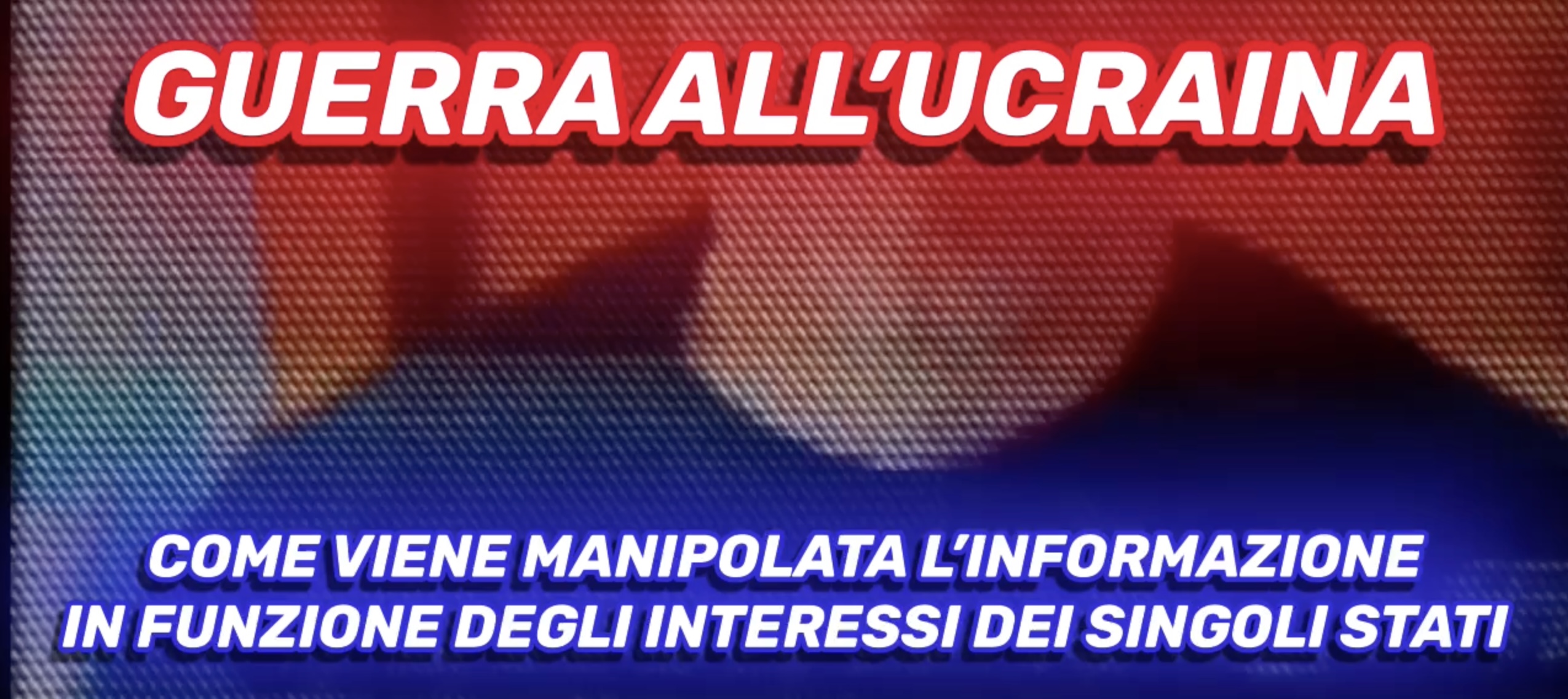 Guerra all'Ucraina - Così la raccontano gli altri Paesi