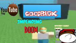 [VLP]: Goodblox impending D00M