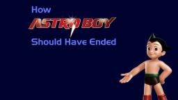 How The Astro Boy Movie Should've Ended