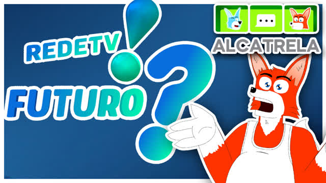 A REDETV! TEM FUTURO? - ALCATRELA 6