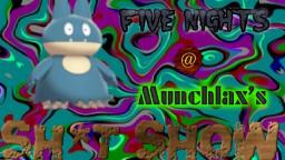 Let's play 5 Nights @ Munchlax's Sh*tshow (Night 1)