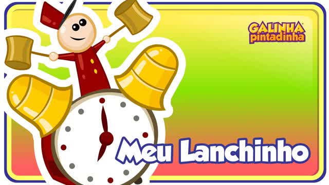 Meu Lanchinho - Galinha Pintadinha 2 - OFICIAL