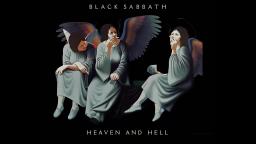 Black Sabbath - Heaven And Hell.