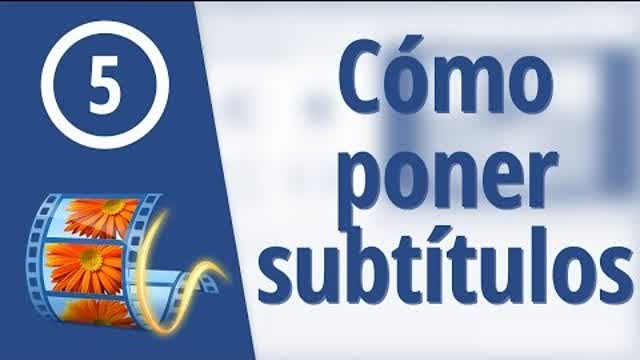 Cómo poner subtítulos en Movie Maker