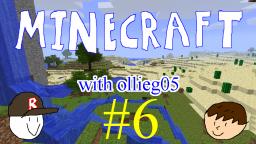 Minecraft with ollieg05 #6: "Starting the 2nd floor"