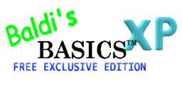 Baldi's Basics XP - Free Exclusive Edition it's been so long....