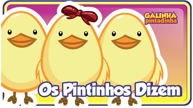 OS PINTINHOS DIZEM - Galinha Pintadinha 4 - OFICIAL