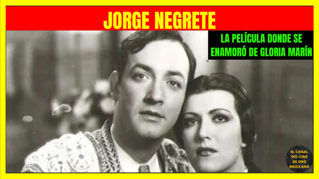 ⭐️La película donde JORGE NEGRETE se enamoró de GLORIA MARÍN⭐️