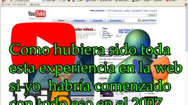 Como hubieran sido las cosas si hubiese tenido internet en el 2007