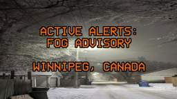 FOG ADVISORY - WINNIPEG, CANADA