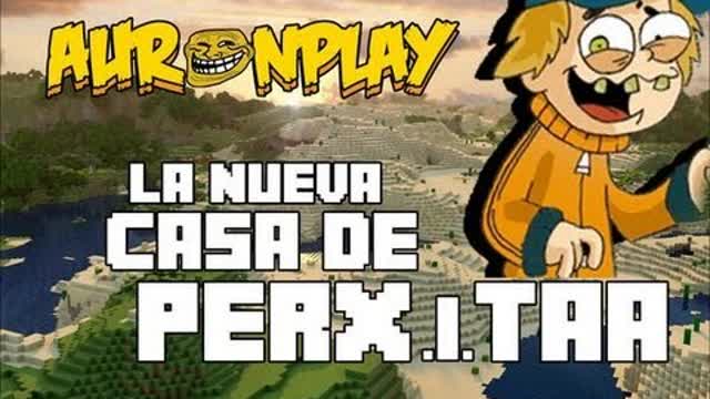 |EXTRA| La nueva casa de perxitaa