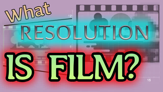 The TRUE Resolution of FILM