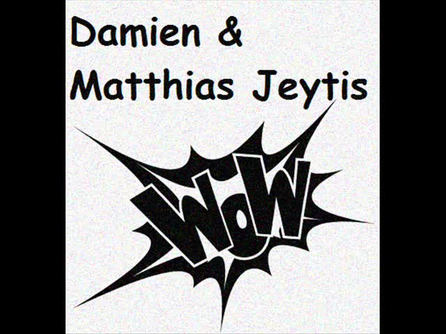 Damien & Matthias Jeytis - WOW