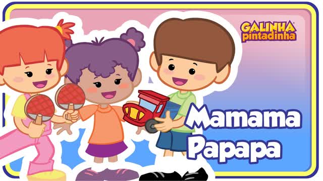 Mamama Papapa - Galinha Pintadinha 3 - OFICIAL