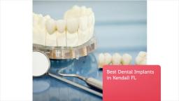 Feel Good Dentistry : Best Dental Implants in Kendall FL